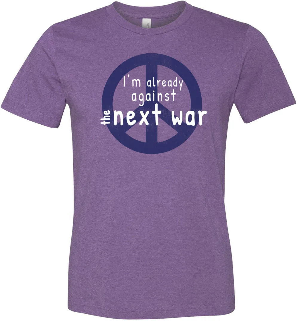 Against The Next War T-Shirts