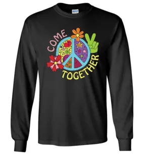 Come Together Long Sleeve T-Shirts