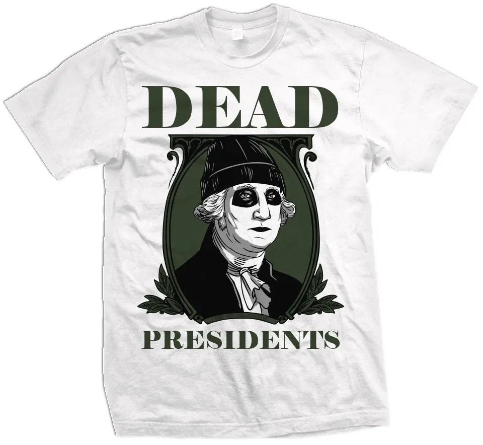 Dead Presidents - White T-Shirt