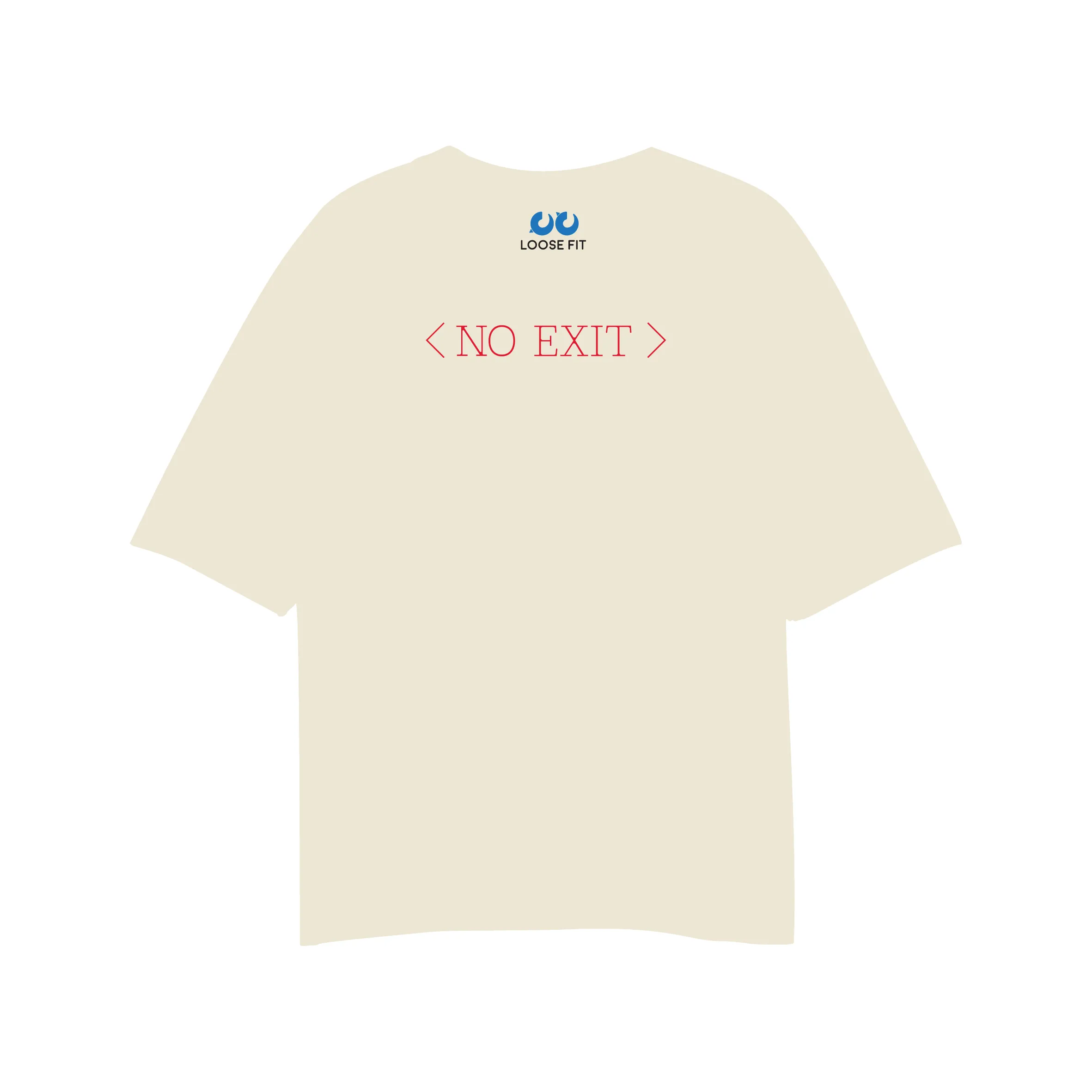 No Exit (Loose Fit T-shirt)