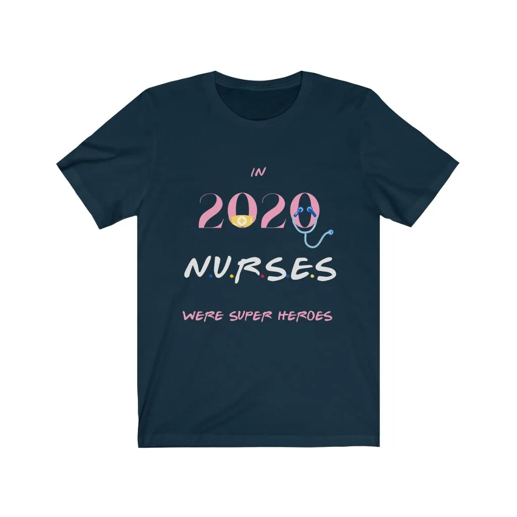 Nurses in 2020 Tshirt