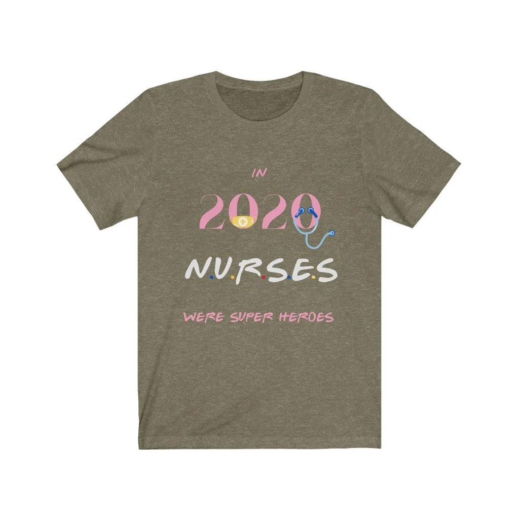 Nurses in 2020 Tshirt