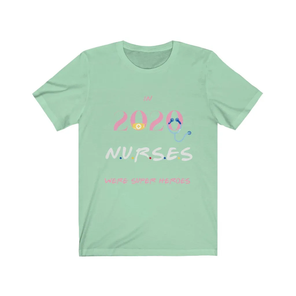 Nurses in 2020 Tshirt