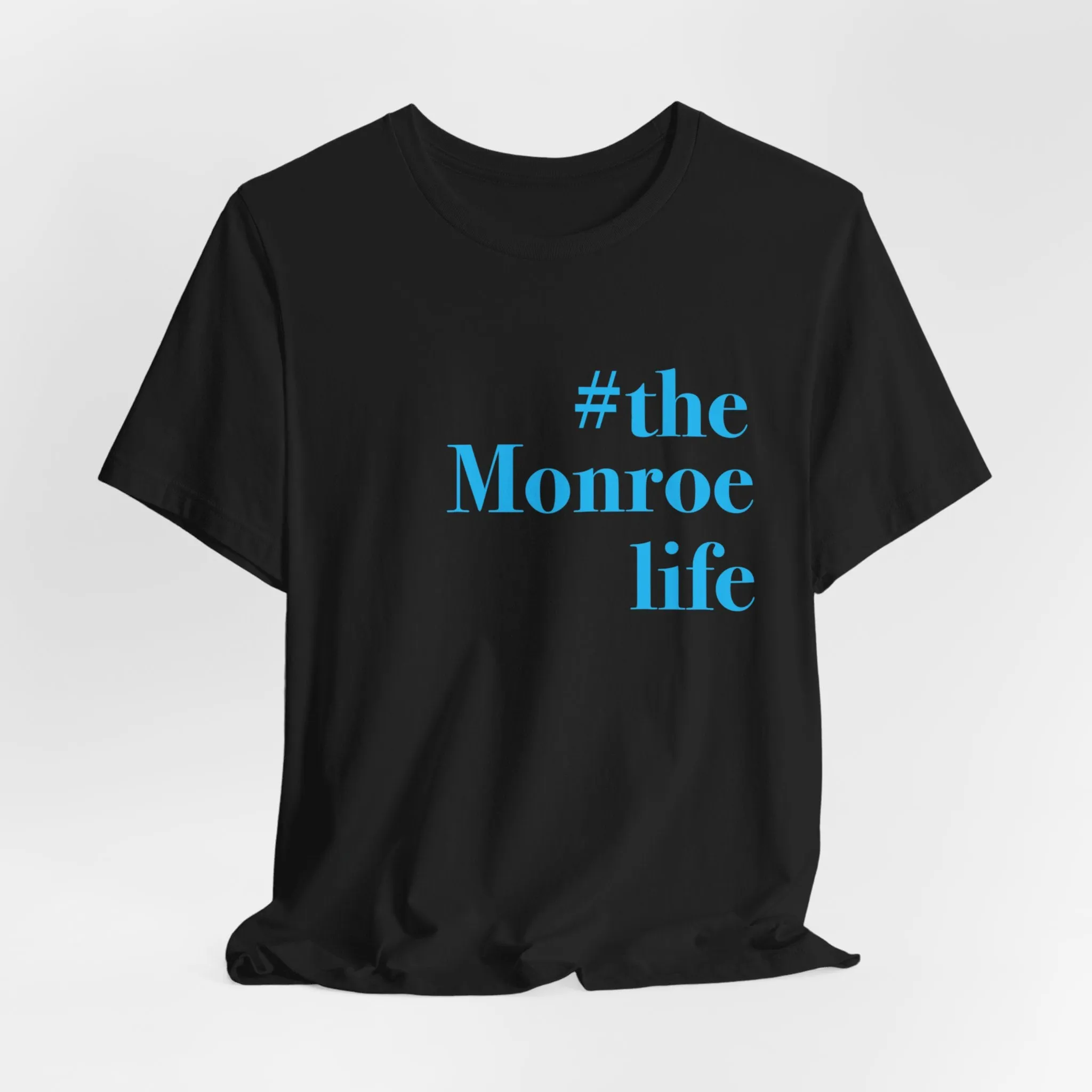 #themonroelife Unisex Jersey Short Sleeve Tee