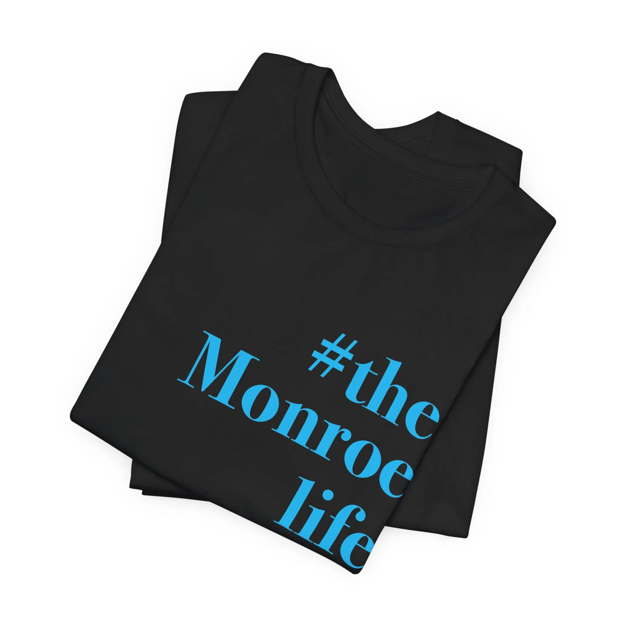 #themonroelife Unisex Jersey Short Sleeve Tee